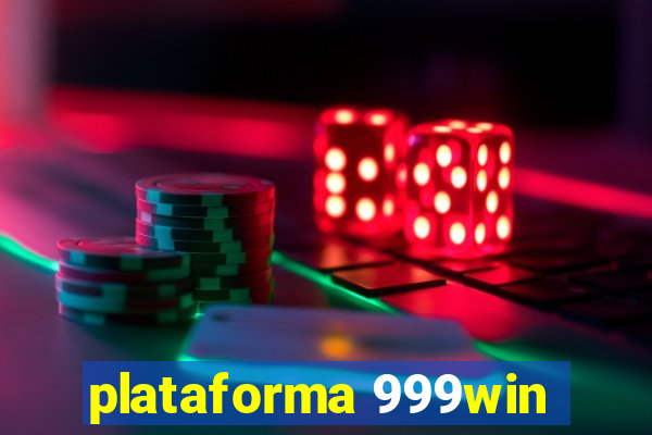 plataforma 999win